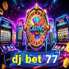 dj bet 77